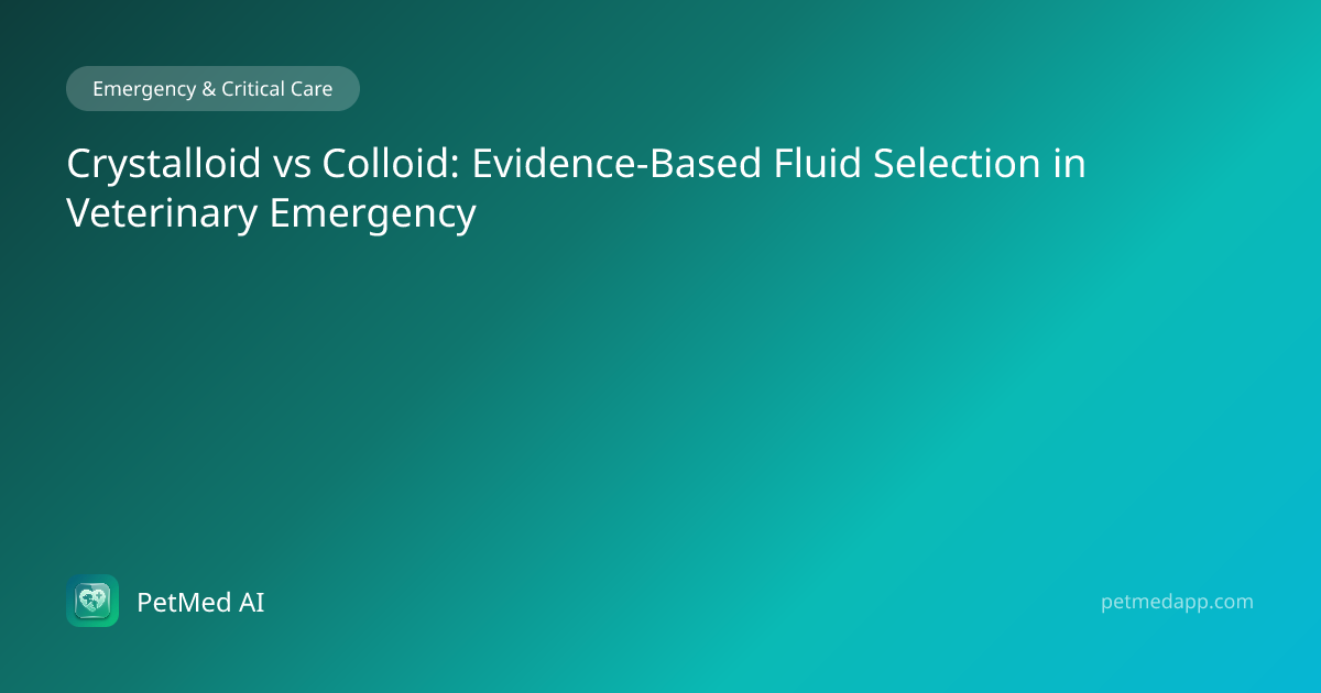Crystalloid vs Colloid: Evidence-Based Fluid Selection in Veterinary ...