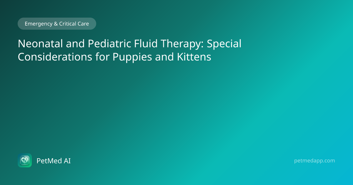 Neonatal and Pediatric Fluid Therapy: Special Considerations for ...